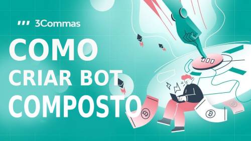 Como configurar bot composto no 3Commas